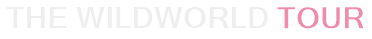 The WILDWORLD Tour